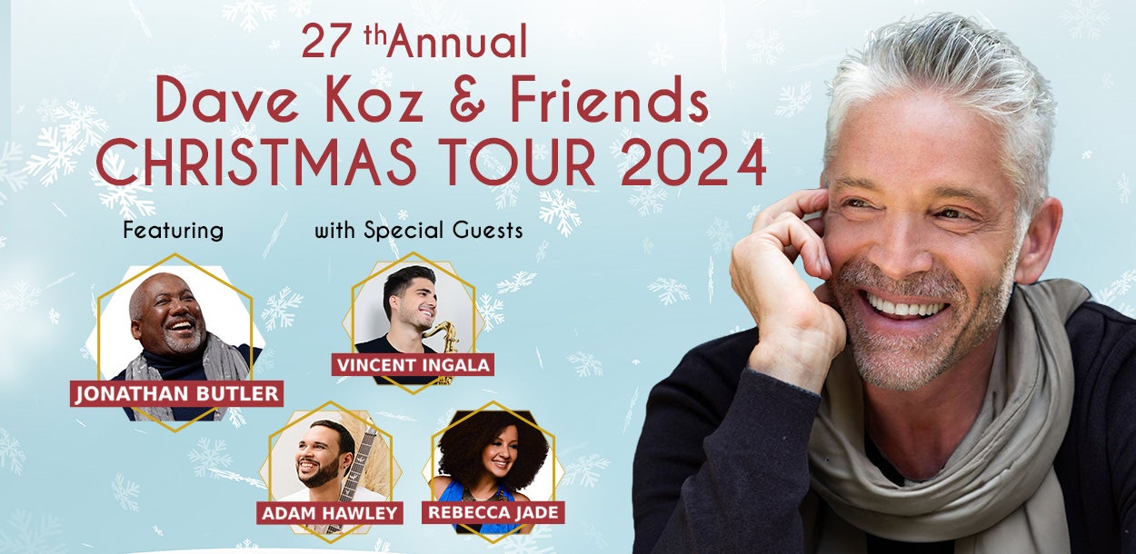 Dave Koz and Friends Christmas Tour 2024 Cobb Energy Centre